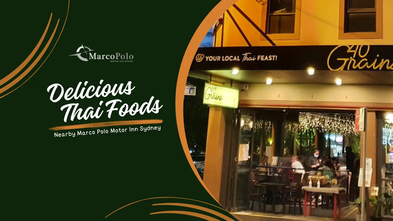 Thai foods - Near by Marco Polo Motor Inn Sydney